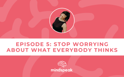 005: How to Stop Worrying About What Everybody Thinks