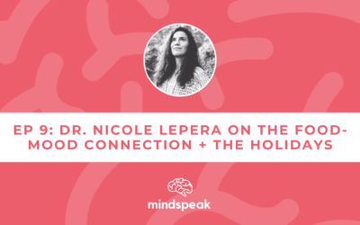009: Dr. Nicole LePera, The Holistic Psychologist, on the Food-Mood Connection and the Holidays