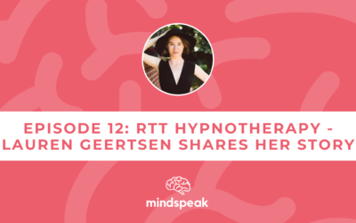 012: RTT Hypnotherapy – Lauren Geertsen Shares Her Experience