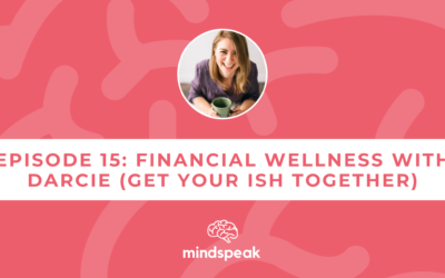015: Financial Wellness with Darcie of Green Bites Project (Get Your Ish Together)