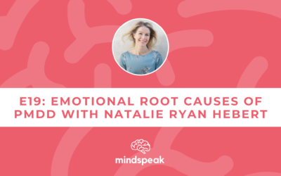 019: Emotional Root Causes of PMDD and PMS with Natalie Ryan Hebert, RTT Hypnotherapy Practitioner