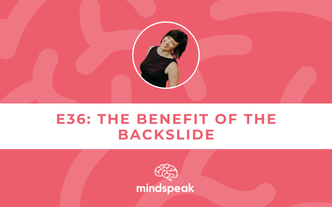 036: The Benefit of the Backslide