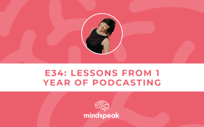 034: Be Afraid and Do It Anyway — 5 Lessons from 1 Year of Podcasting